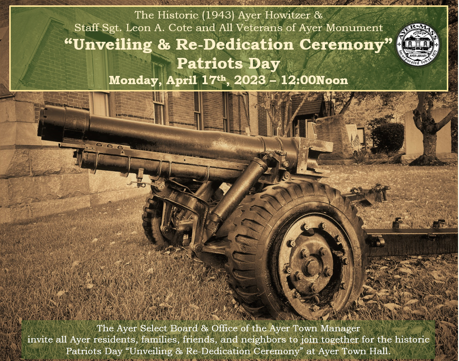 Historic Ayer Howitzer &amp; Monument Unveiling &amp; Re-Dedication Ceremony Patriots Day April 17th 2023 Promo 1